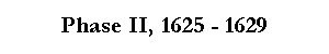 Phase II, Der Dnisch - Niederschsische Krieg von 1625 bis 1629